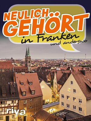 cover image of Neulich gehört in Franken
